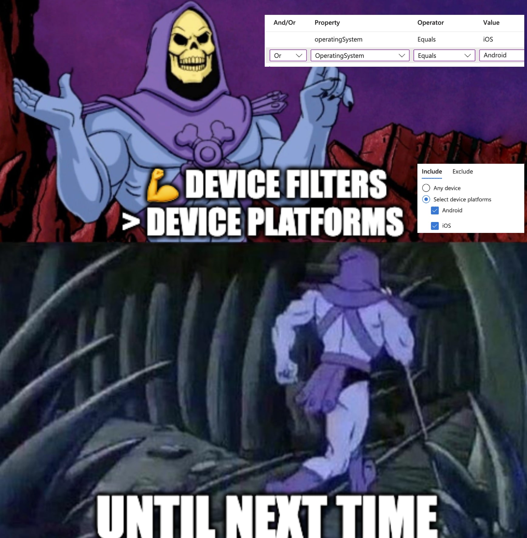 He man skeleton recommends using device filter over device platform